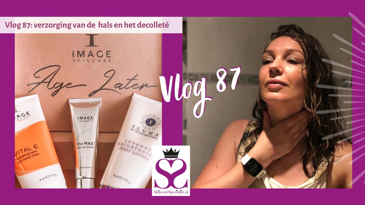 Vlog #87: over verzorging van de hals en decolleté
