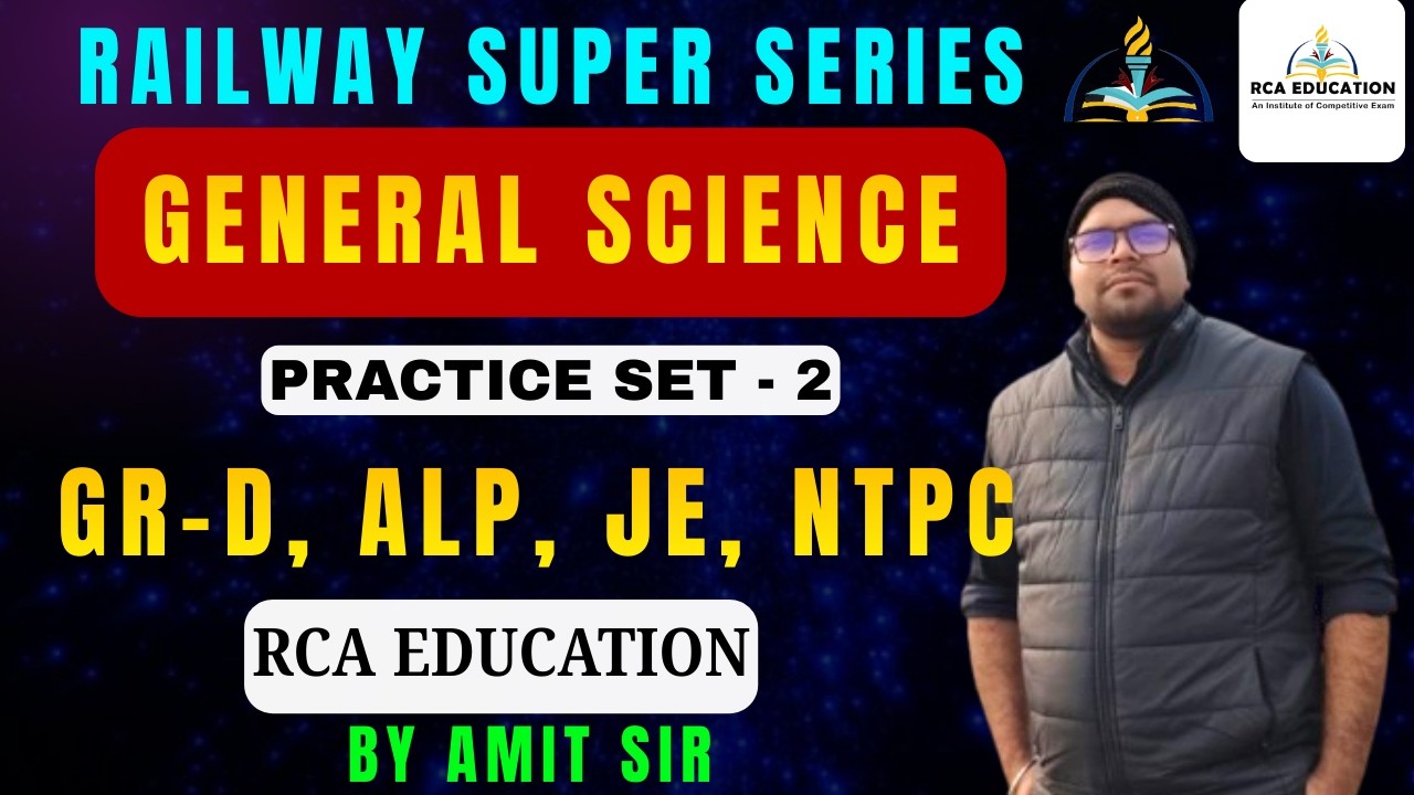 Railway Super Series | General Science Practice Set – 2 | GR-D, ALP, JE, NTPC প্রস্তুতি 2026 | RCA