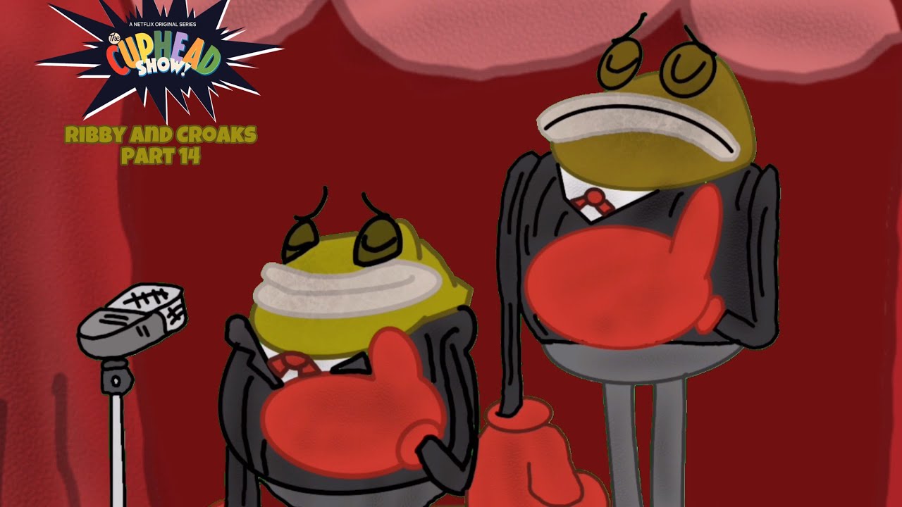The Cuphead Show! Ribby And Croaks Part 14 Ribby And Croak&rsquo;s Song scene