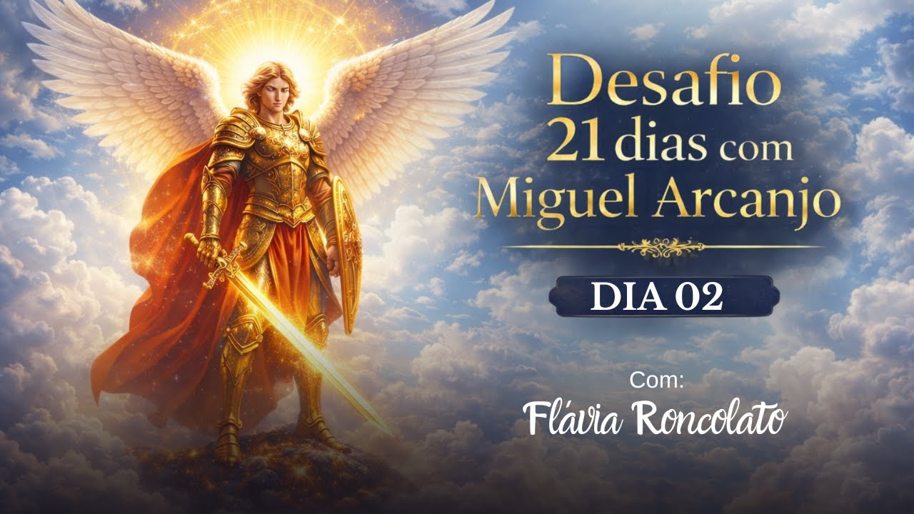 Desafio 21 dias Ancanjo Miguel - 2º dia