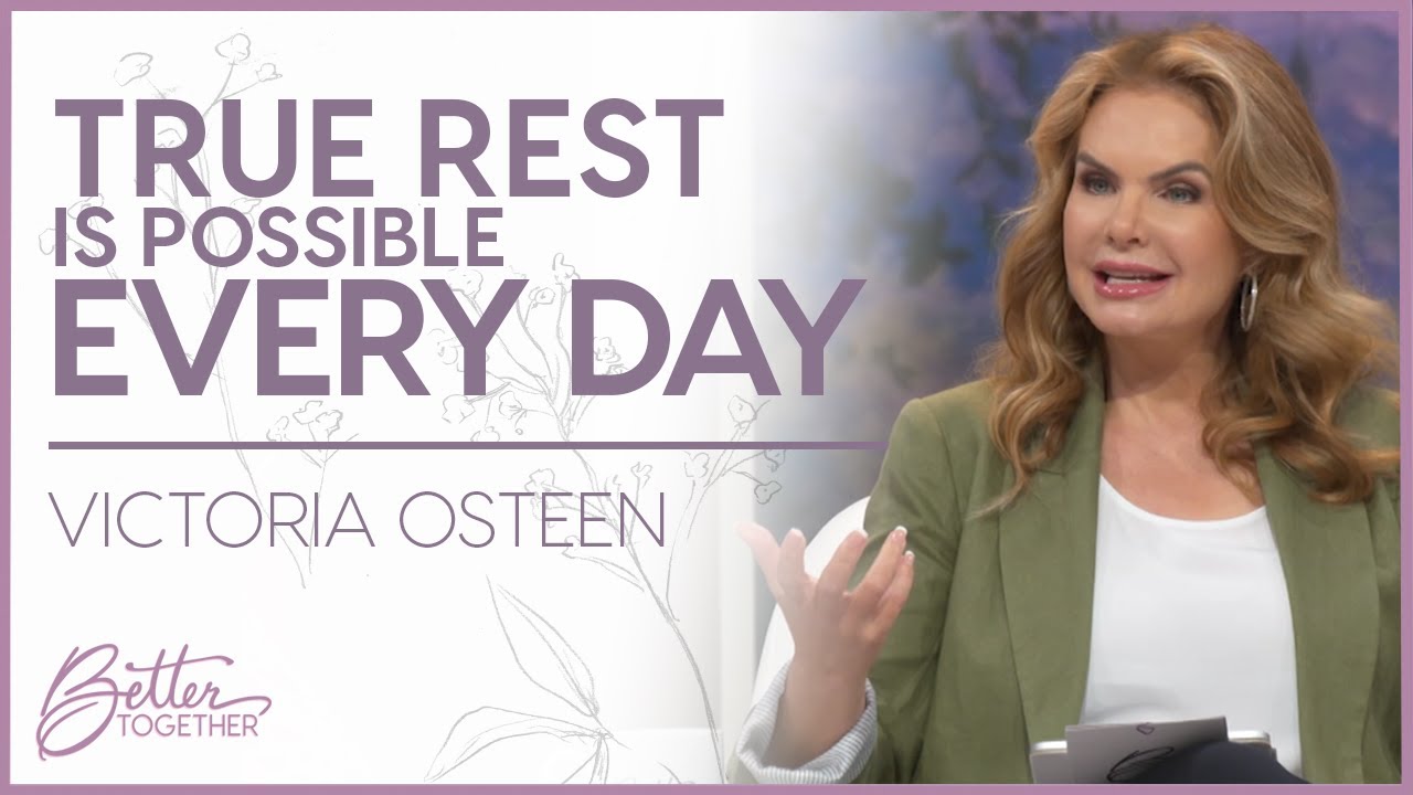 Victoria Osteen: You Don't Have To Strive Anymore | Better Together TV