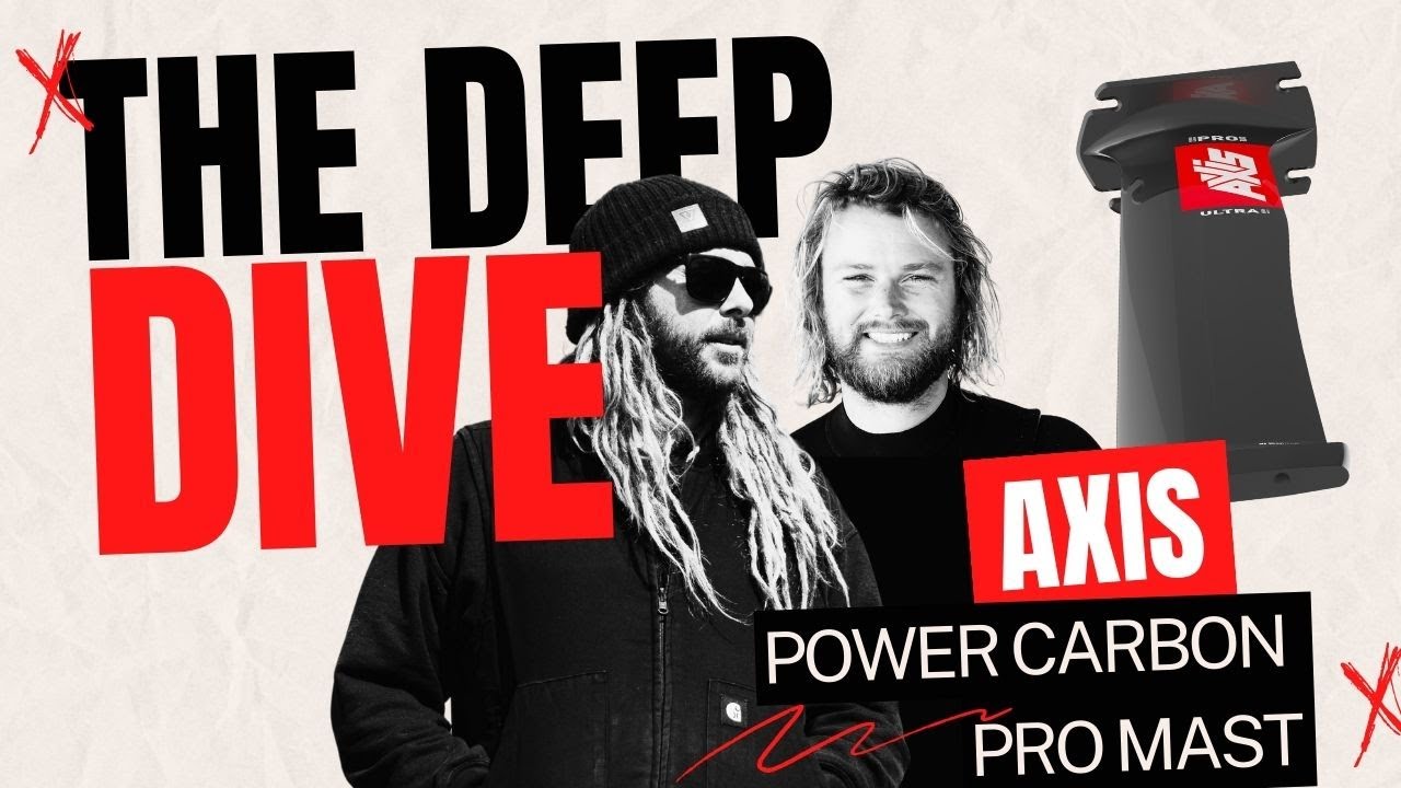 The Deep Dive: AXIS Power Carbon Pro Ultra High Modulus Mast review | Foiling Magazine