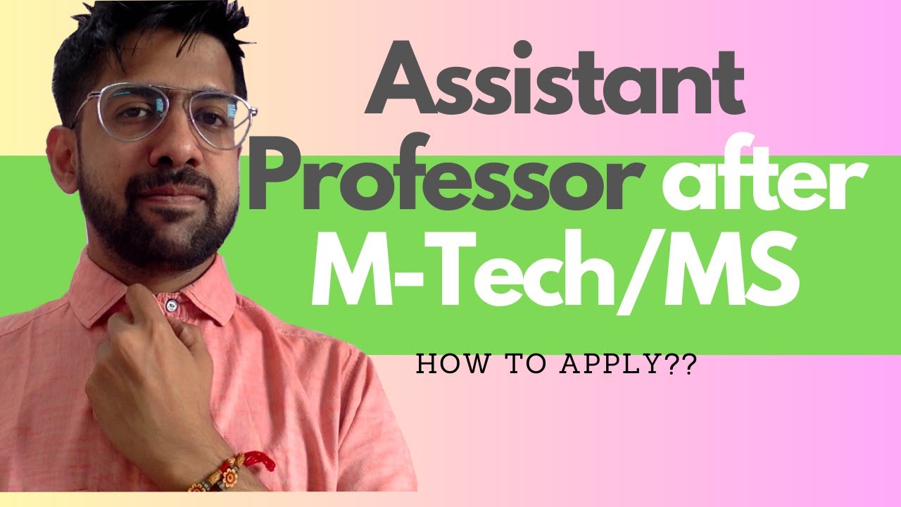 How to Apply for Assistant professor after M-Tech, How did I get an off campus job with good salary