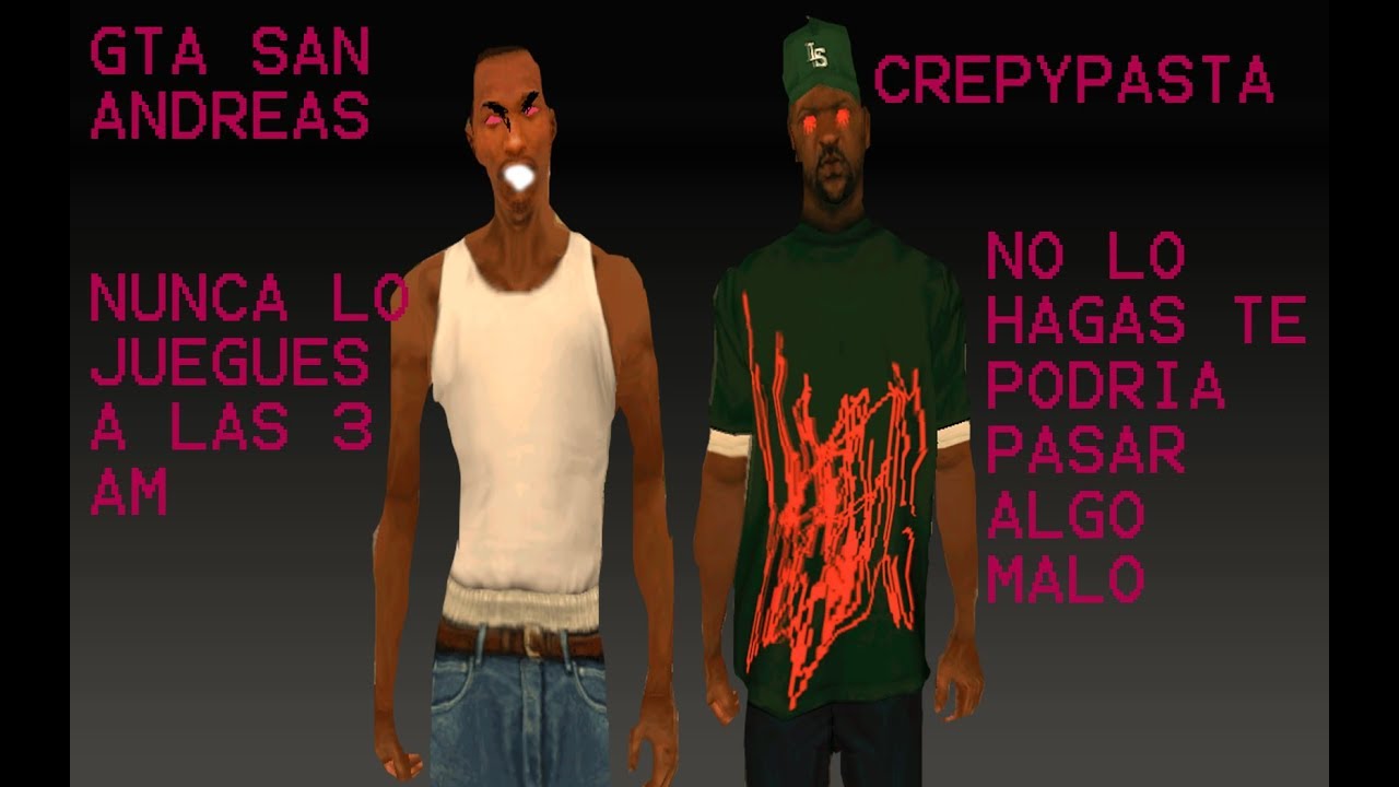 Nunca Juegues GTA San Andreas A Las 3 AM - Creepypasta