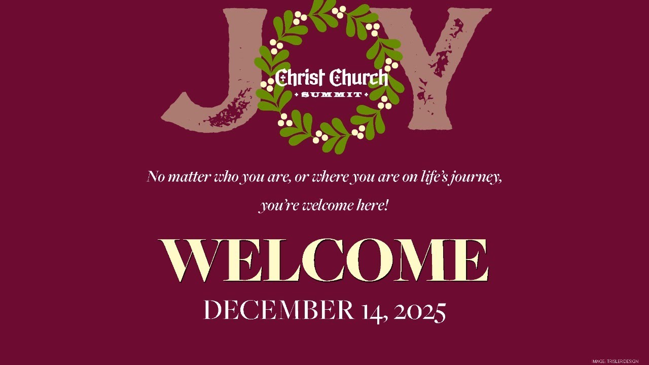 Sunday Morning Worship, December 14, 2025. 10 a.m., Christ Church, Summit NJ