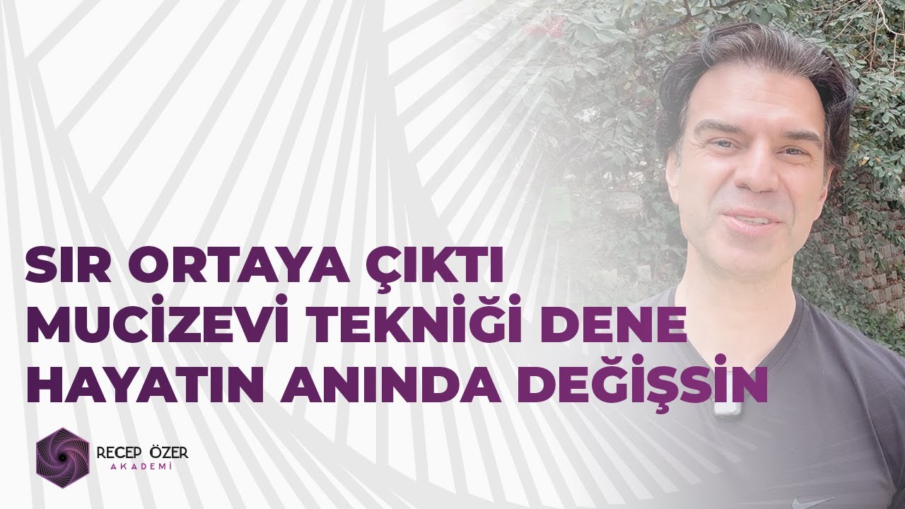 SIR ORTAYA &Ccedil;IKTI! MUCİZEVİ TEKNİĞİ DENE HAYATIN ANINDA DEĞİŞSİN