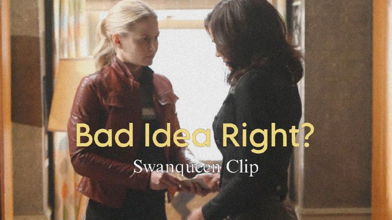 Bad Idea Right? - OUAT Swanqueen Clip - Leou