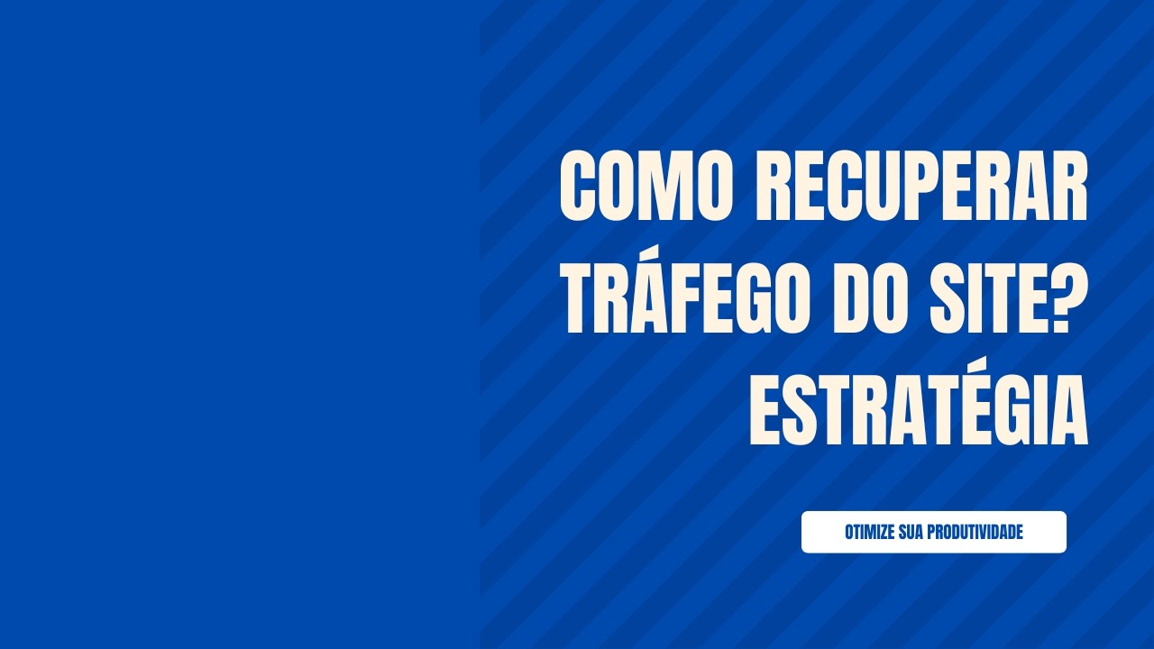 Seu tráfego do site despencou? 😱 Veja plano de SEO que recupera acessos com atualização de conteúdos
