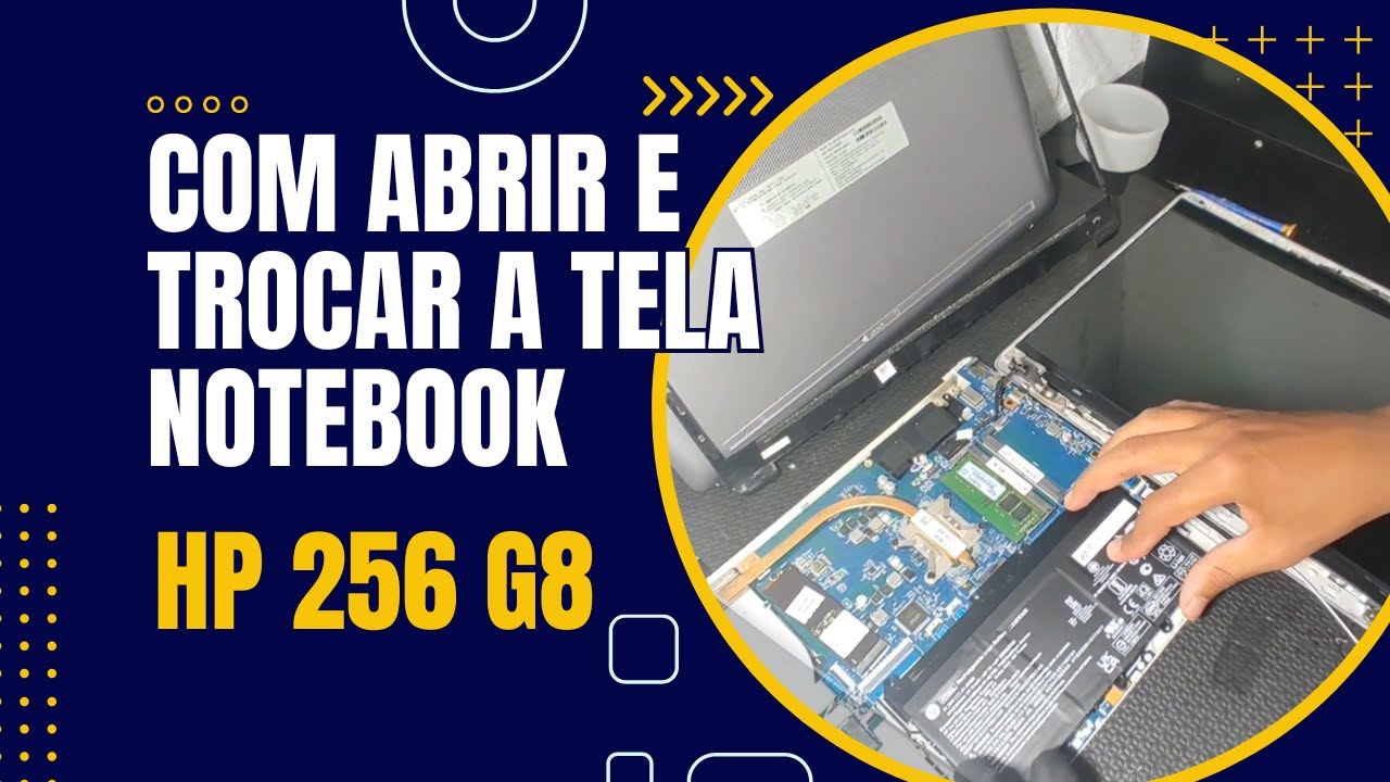 COMO ABRIR E TROCAR A TELA DO NOTEBOOK HP 256 G8