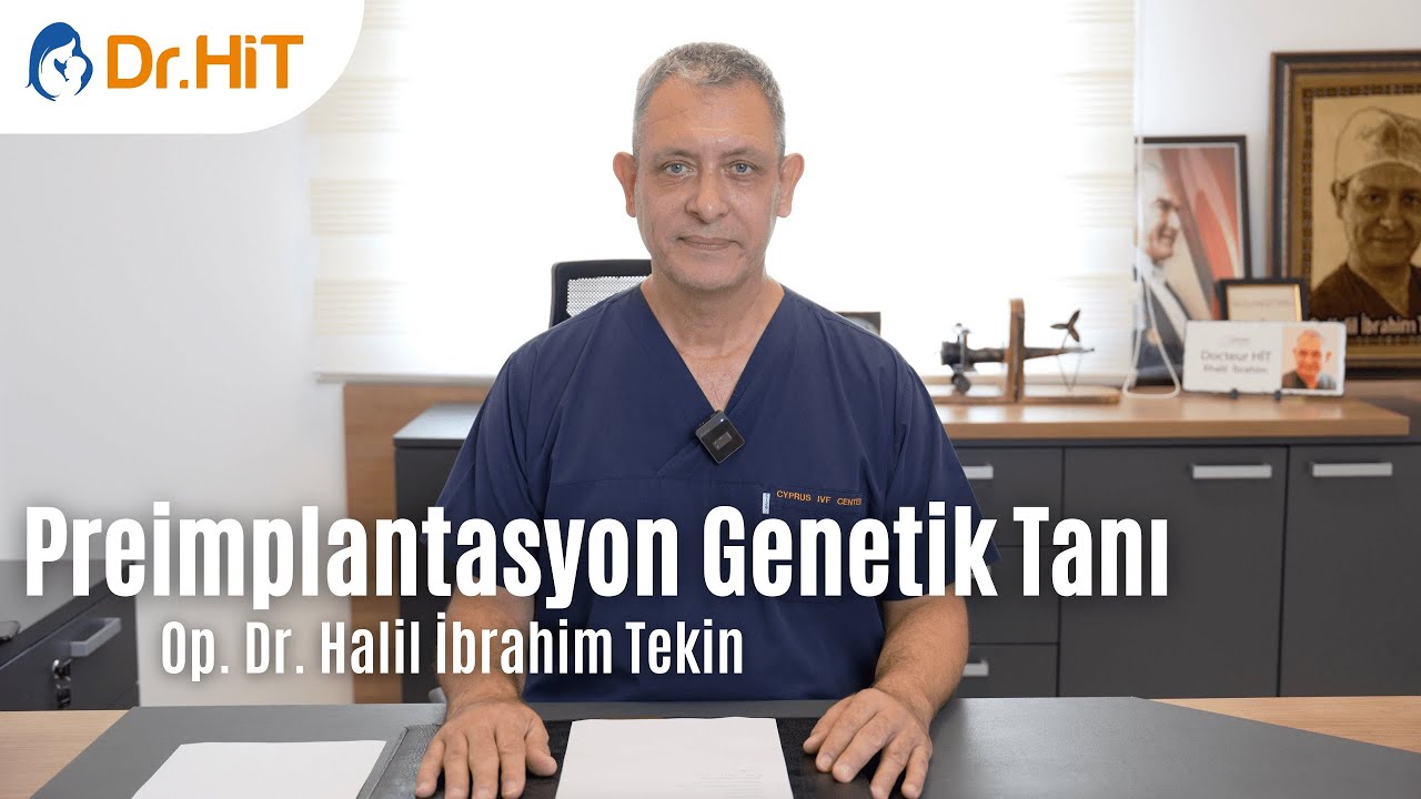 Preimplantasyon Genetik Tanı ( PGT ) Nedir? / Dr.HİT Anlatıyor...