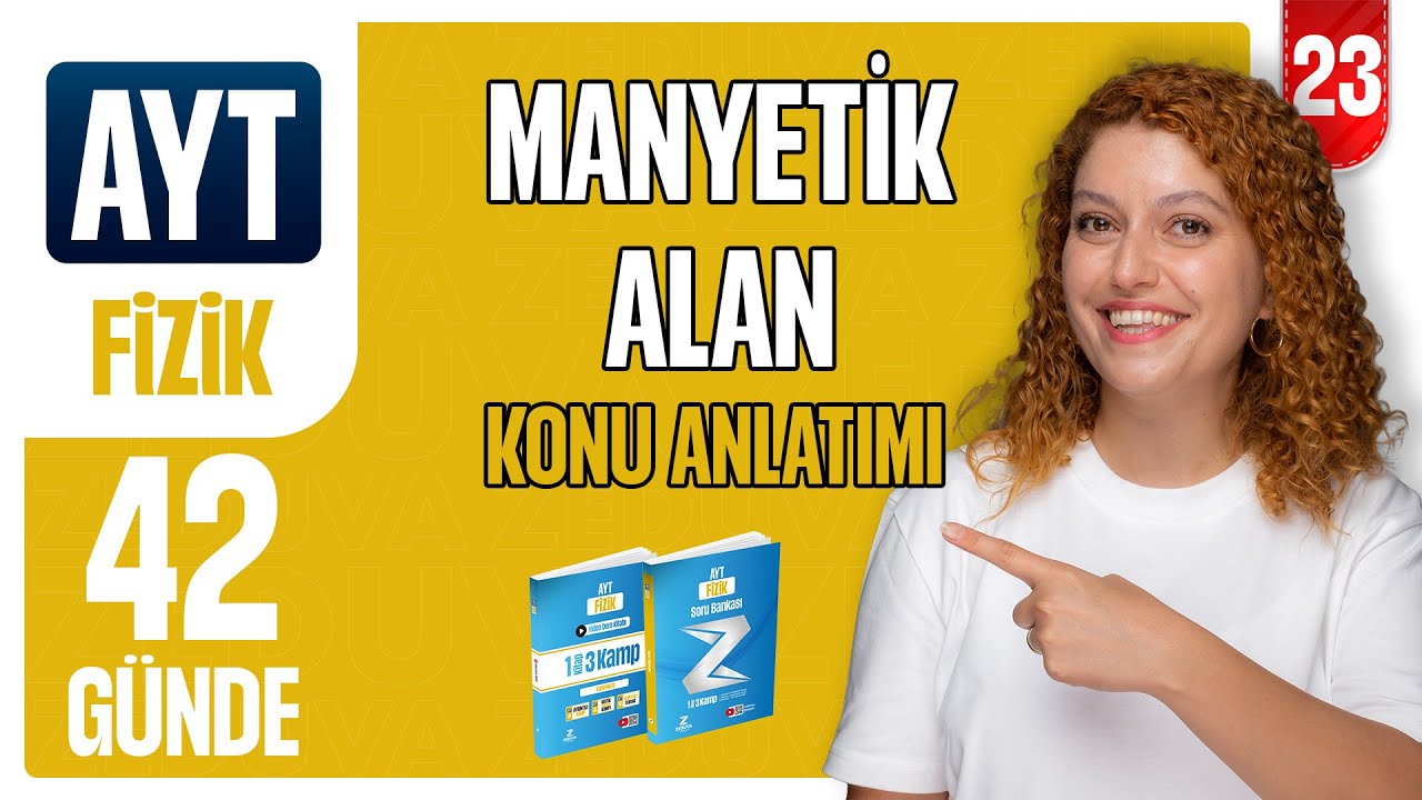 Manyetik Alan - Elektrik ve Manyetizma | 42 günde AYT Fizik 23.gün