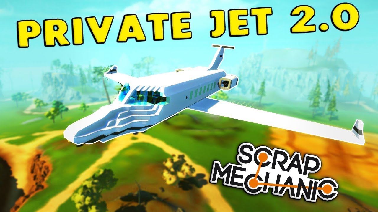 PRIVATE JET 2.0! - Scrap Mechanic Creations Gameplay (Workshop Link)