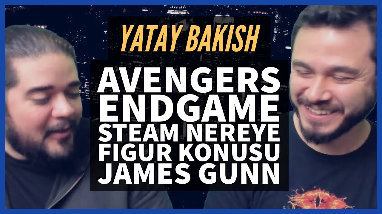 Avengers Endgame, Figür Koleksiyon v2, Steam Gidici, James Gunn, Modern Sanad - #YatayBakış