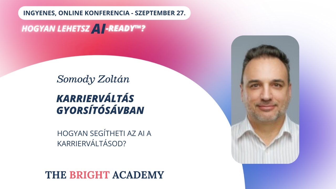 Karrierv&aacute;lt&aacute;s gyors&iacute;t&oacute;s&aacute;vban- Hogyan seg&iacute;theti az AI a karrierv&aacute;lt&aacute;sod? - Somody Zolt&aacute;n