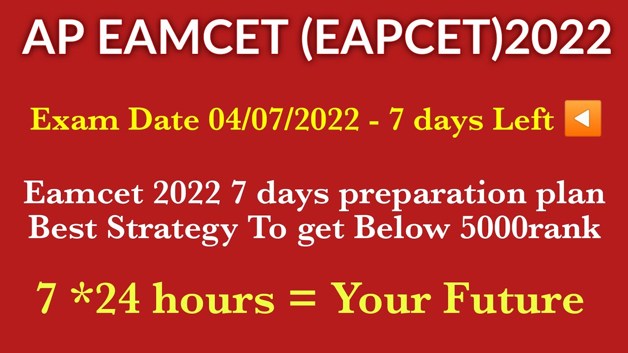AP Eamcet (Eapcet) 2022 7 days left - best strategy plan for 7 days preparation