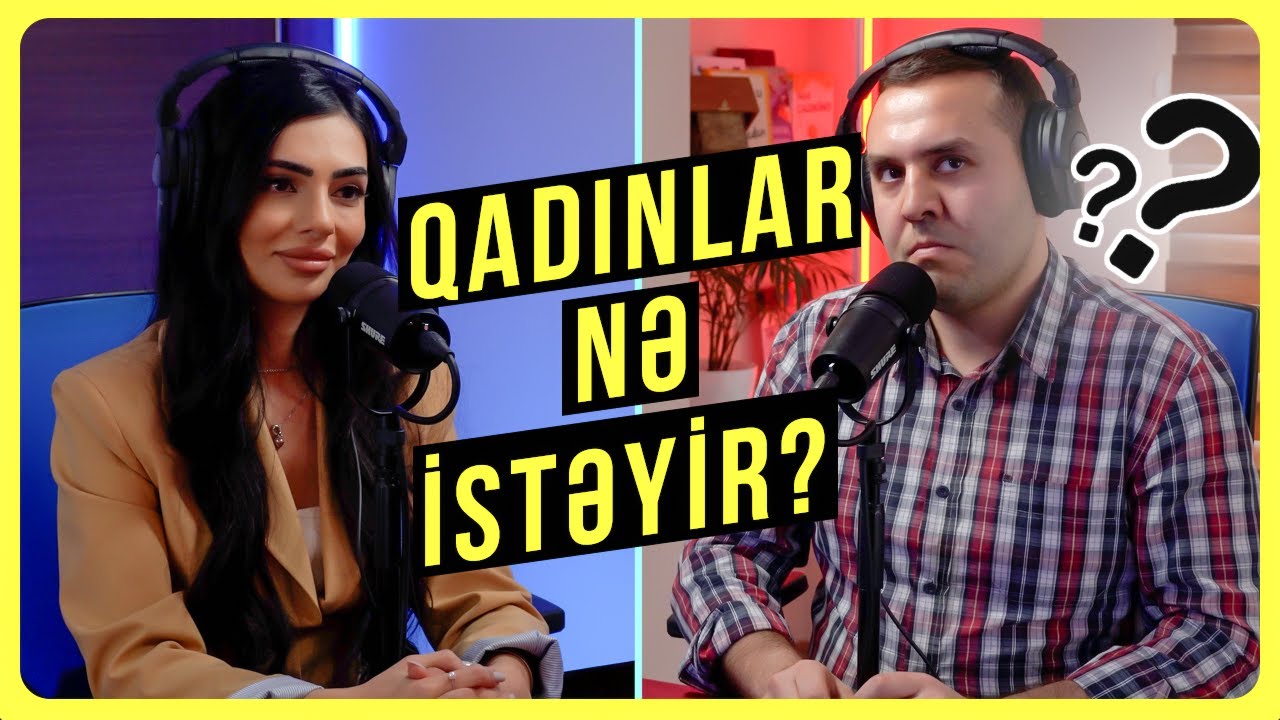 Qadınlar nə istəyir? | Fidan Nizamova