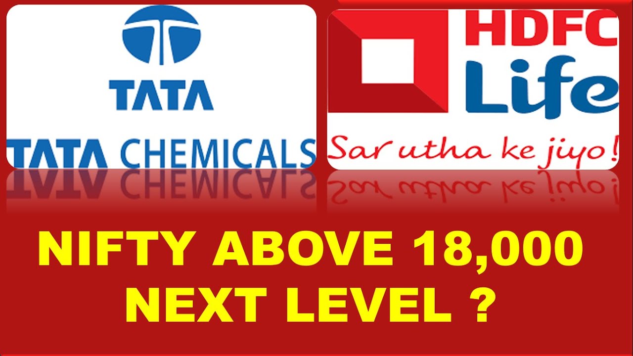 NIFTY 18,000 | HDFC LIFE SHARE | TATA CHEMICALS SHARE | NIFTY TOMORROW | BANK NIFTY TOMORROW TARGET