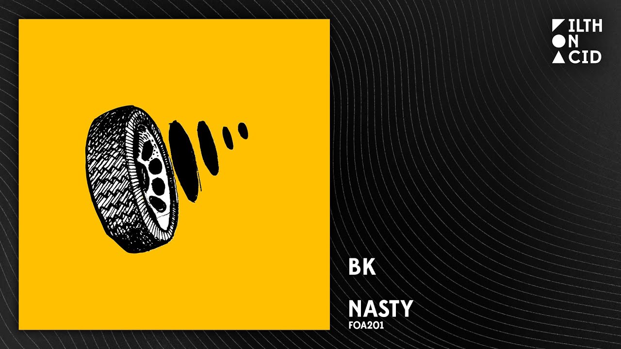 BK - Nasty [FOA201]