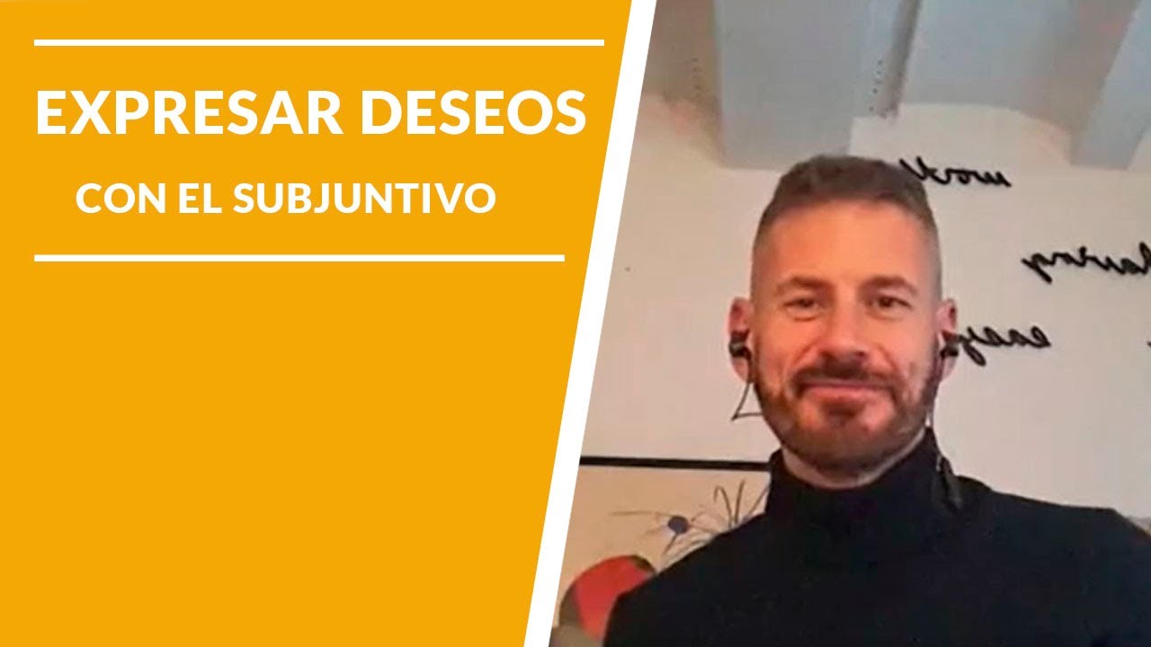 Clase de Español: Subjuntivo para expresar deseos