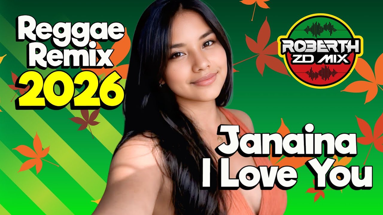 JANAINA I LOVE YOU  VERSÃO REGGAE REMIX 2026  REGGAE DO MARANHÃO