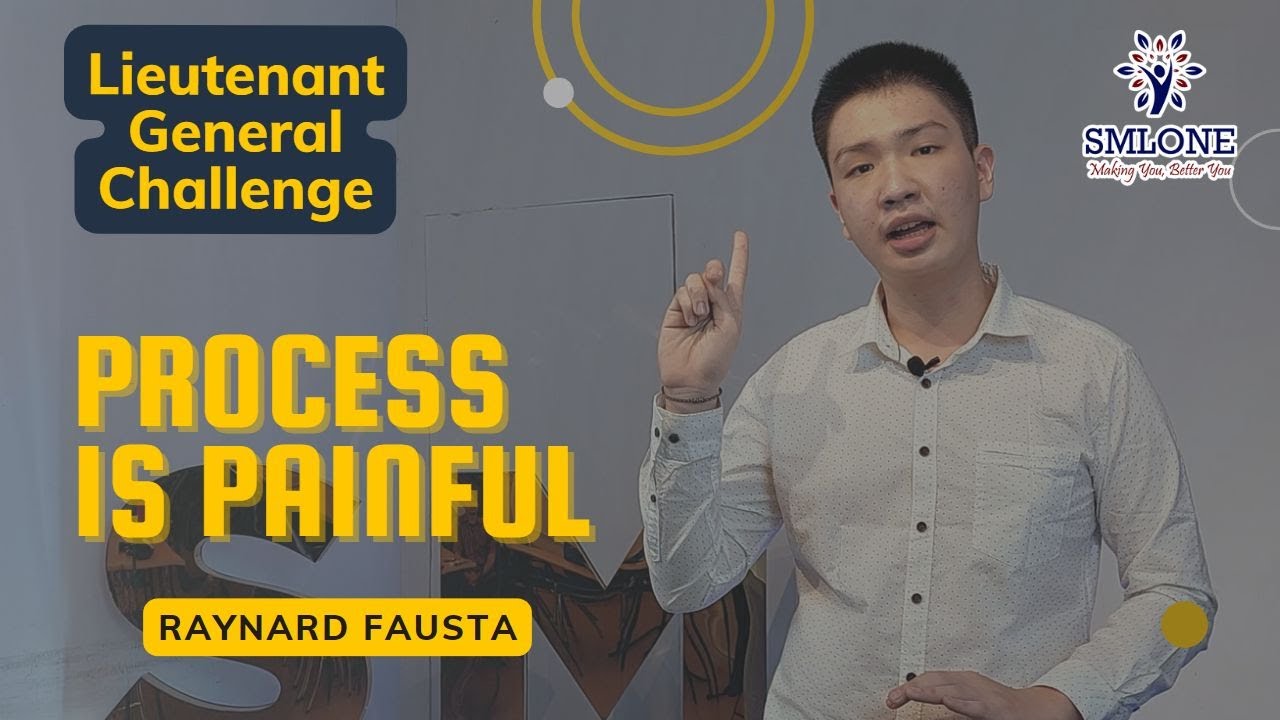 Process is Painful | Raynard Fausta | Lieutenant General Challenge