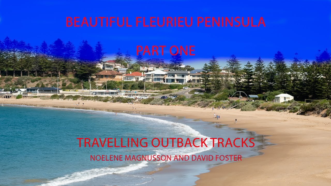 Beautiful Fleurieu Peninsula Part One