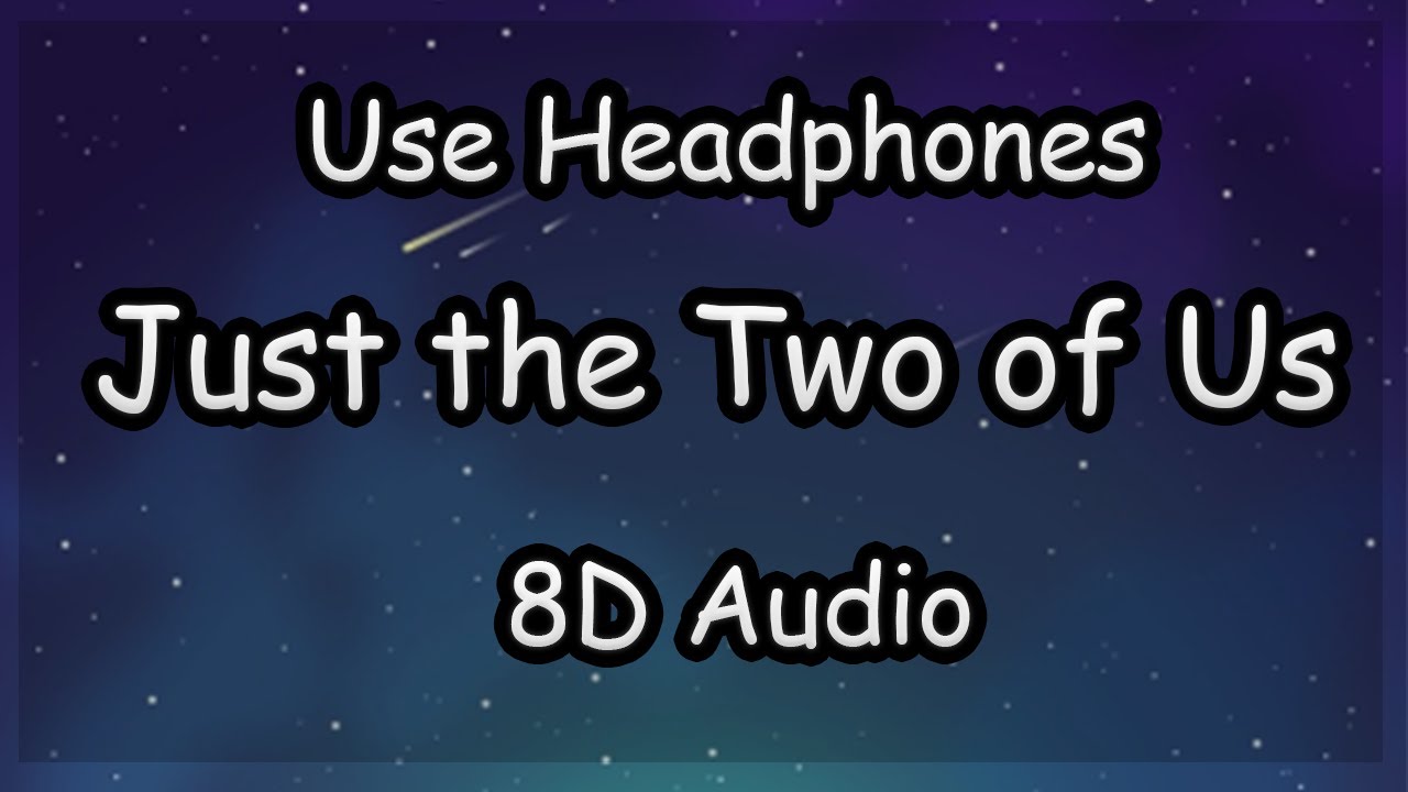 Grover Washington Jr. - Just the Two of Us - feat. Bill Withers (8D Audio)