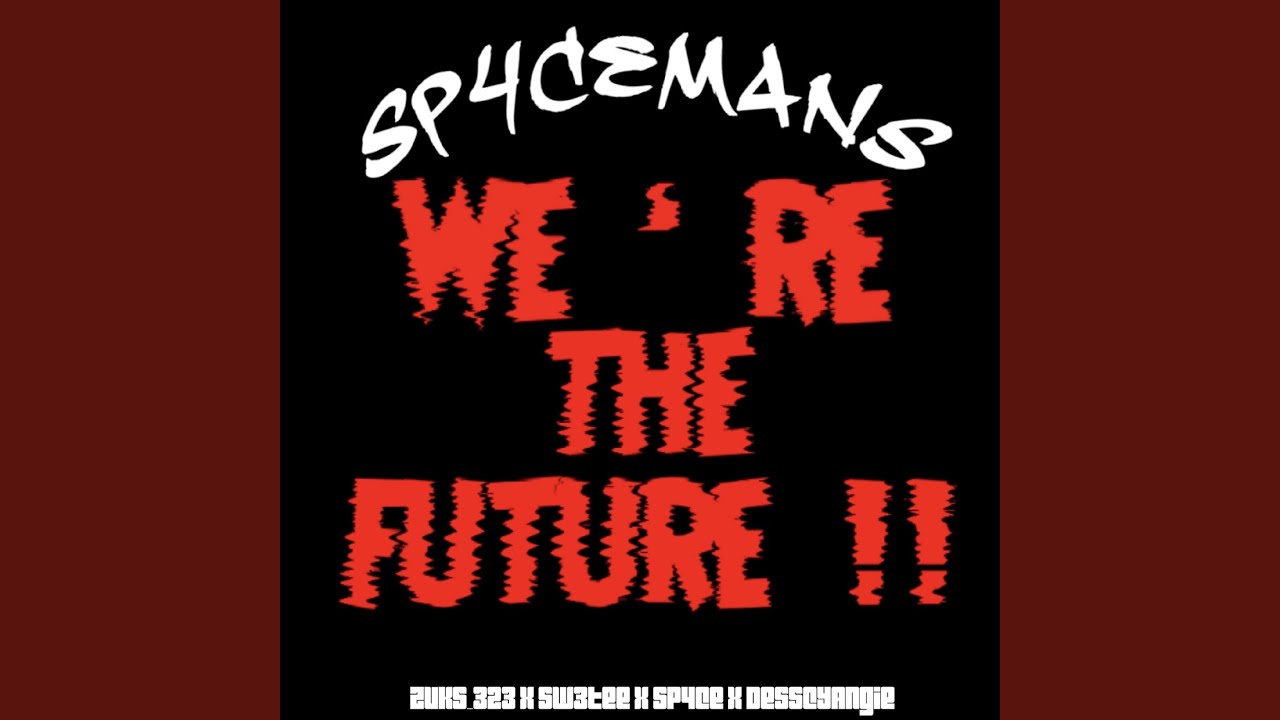 We’re the Future