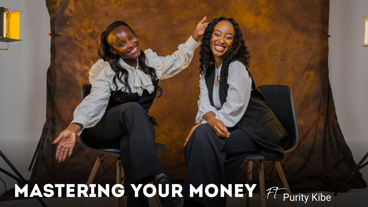 MASTERING YOUR MONEY ft Purity Kibe||Sn 3||Ep 2