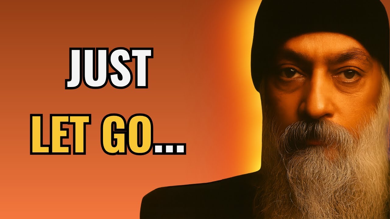 Osho - Everything You Want Comes When You Let Go