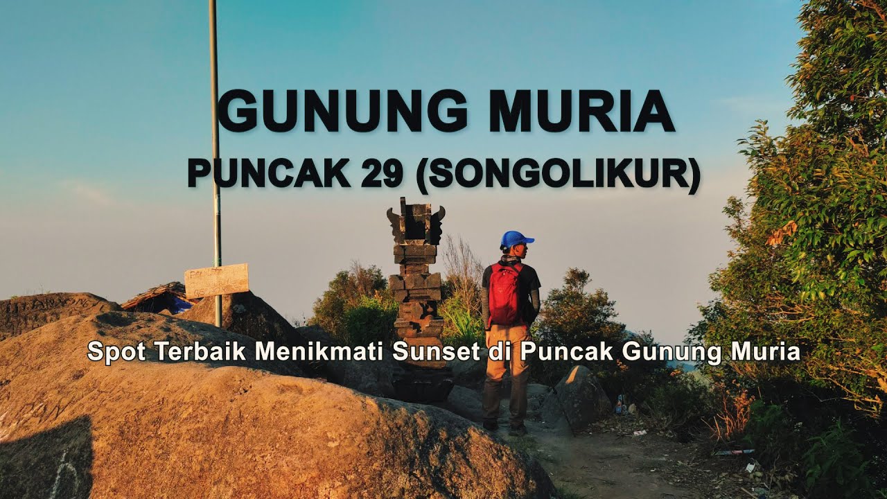 Solo Hiking Gunung Muria - Menikmati Keindahan Sunset di Puncak 29 (Songolikur ) 1.602 MDPL