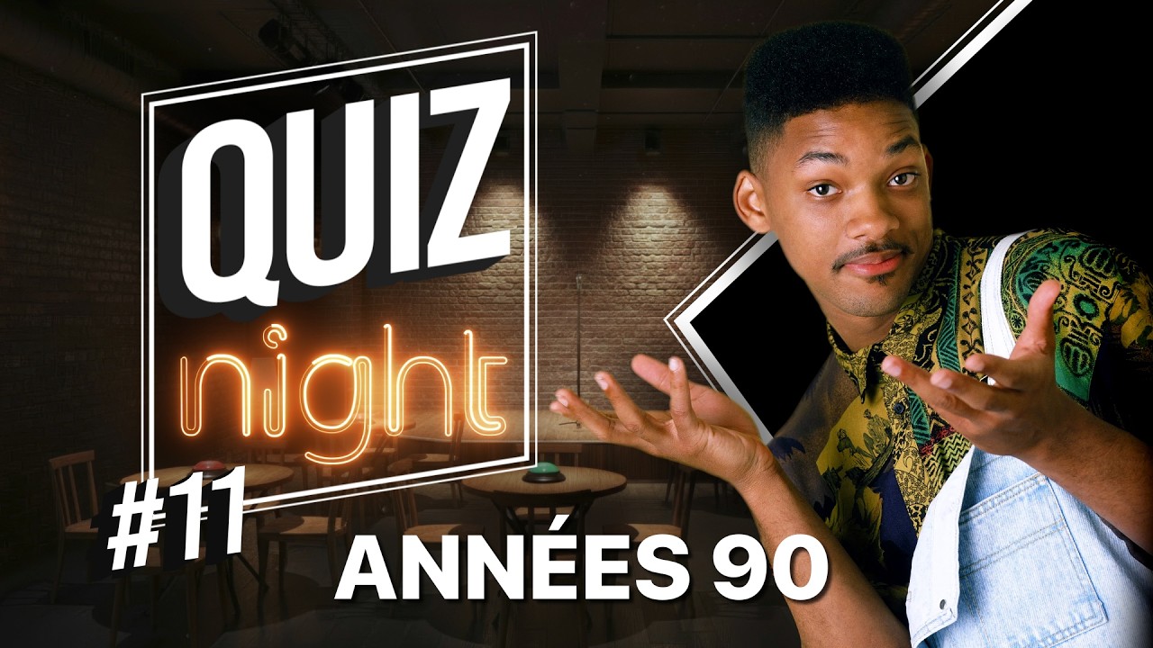 QUIZ NIGHT #11 - QUIZ ANN&Eacute;ES 90 !  60 QUESTIONS (Cin&eacute;ma, S&eacute;ries Tv, Musique, Sport, Jouets...)