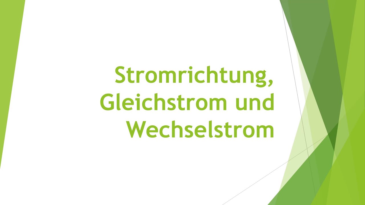 Physik: Stromrichtungen, Gleichstrom und Wechselstrom einfach und kurz erkl&auml;rt