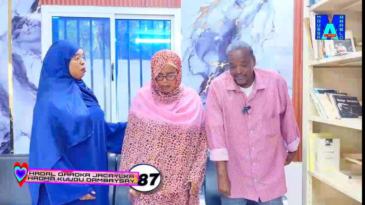 HADAL QAADKA JACAYLKA HADMA KUUGU DAMBAYSAY 87