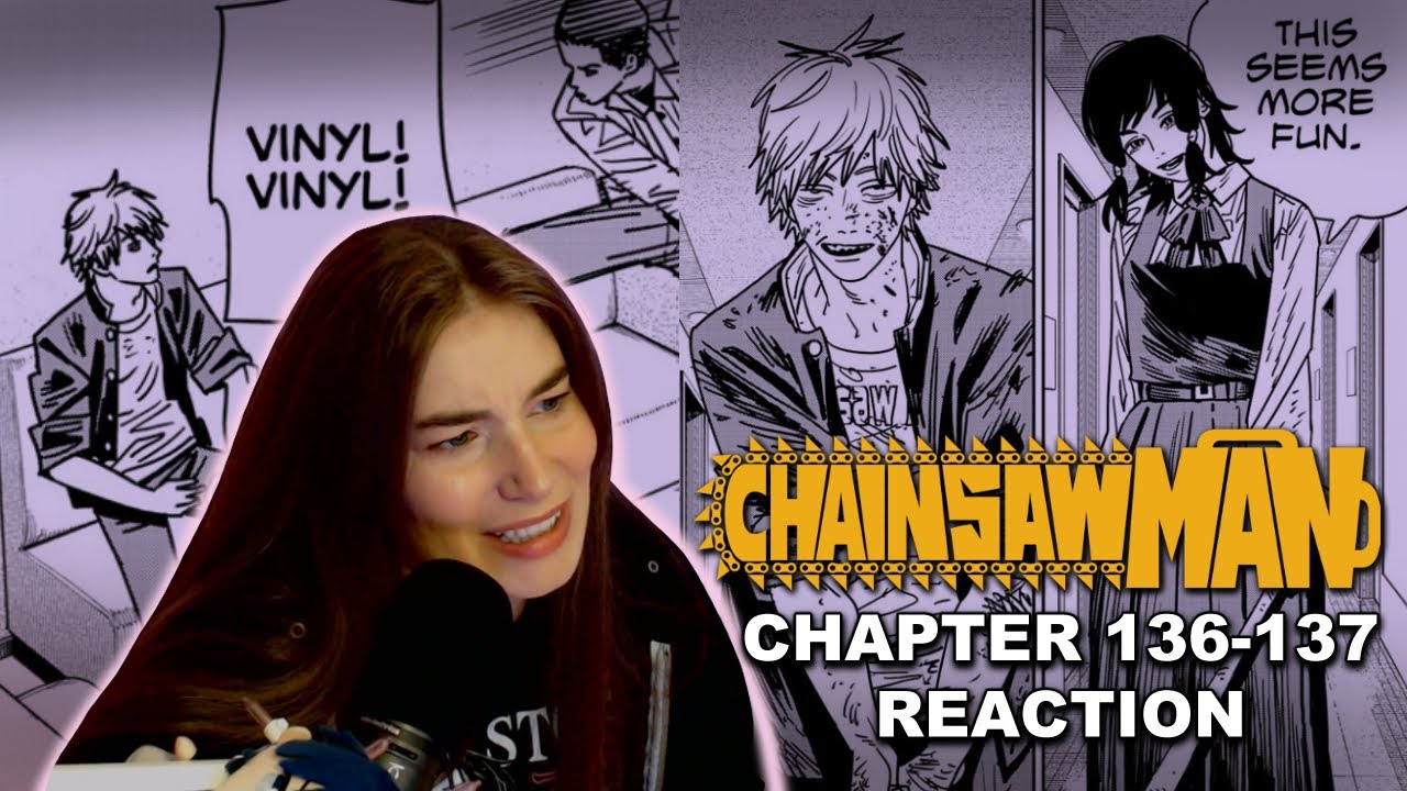 THIS WAS THE WEIRDEST DATE?! - CHAINSAWMAN  MAN PT 2 CHAPTER 136-137 MANGA REACTION