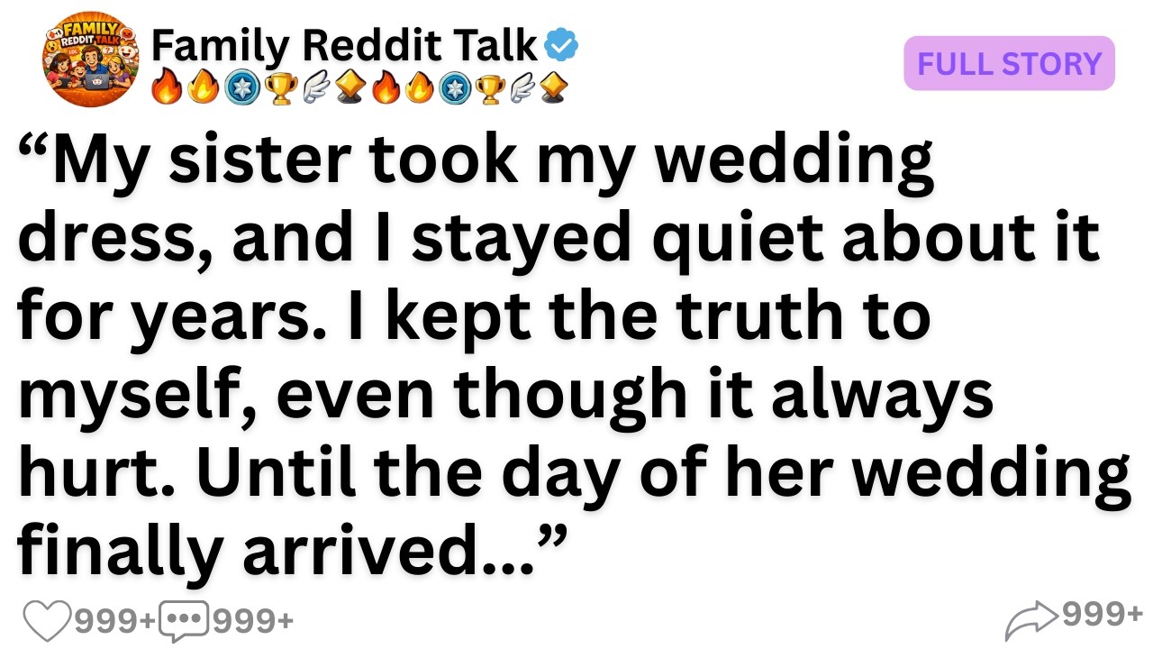 [Full Story] My sister took my wedding dress, and I stayed quiet about it for years. I kept the...