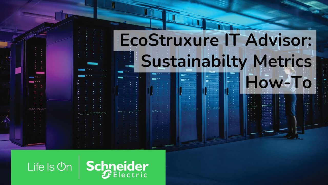 EcoStruxure™ IT Advisor How to: Sustainability Metrics | Schneider Electric