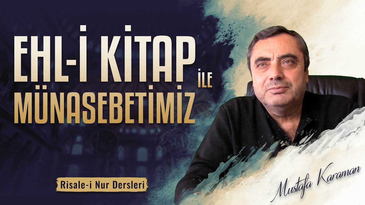 Ehl-i Kitap ile Münasebetimiz | @MustafaKaraman