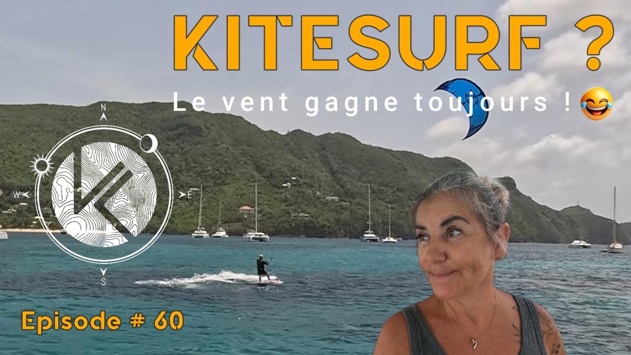 Ep.# 60 | KITESURF ? Le vent gagne toujours !