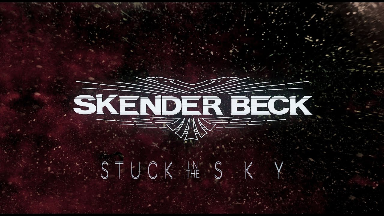 Stuck In The Sky by Skender Beck • Official Lyrics Video