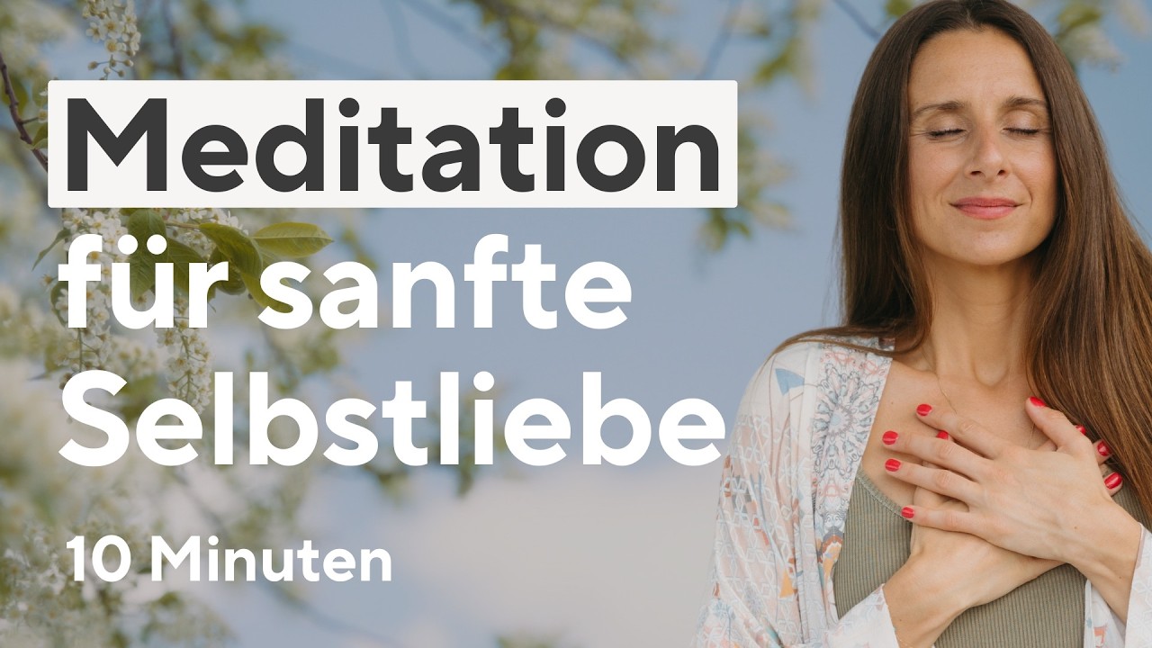 Gef&uuml;hrte Meditation f&uuml;r Selbstliebe | 10 Minuten | Sp&uuml;re eine tiefe Verbindung zu dir selbst