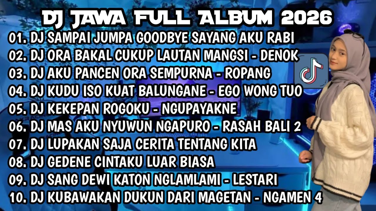  DJ JAWA FULL ALBUM 2026💃 DJ SAMPAI JUMPA GOODBYE SAYANG AKU RABI 💃DJ JAWA VIRALL TIKTOK