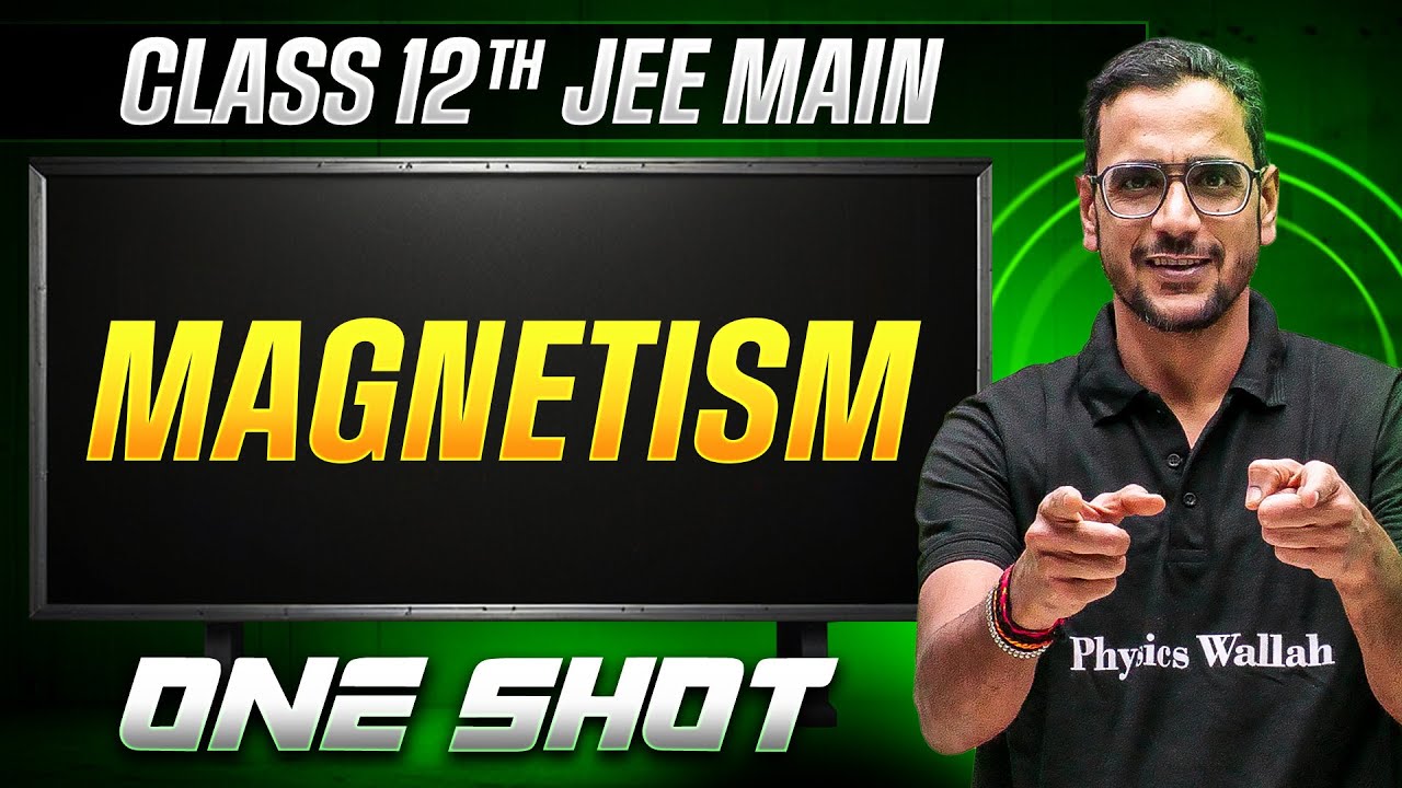 MANZIL Comeback: MAGNETISM in 1 Shot | All Concepts + PYQs | JEE Main
