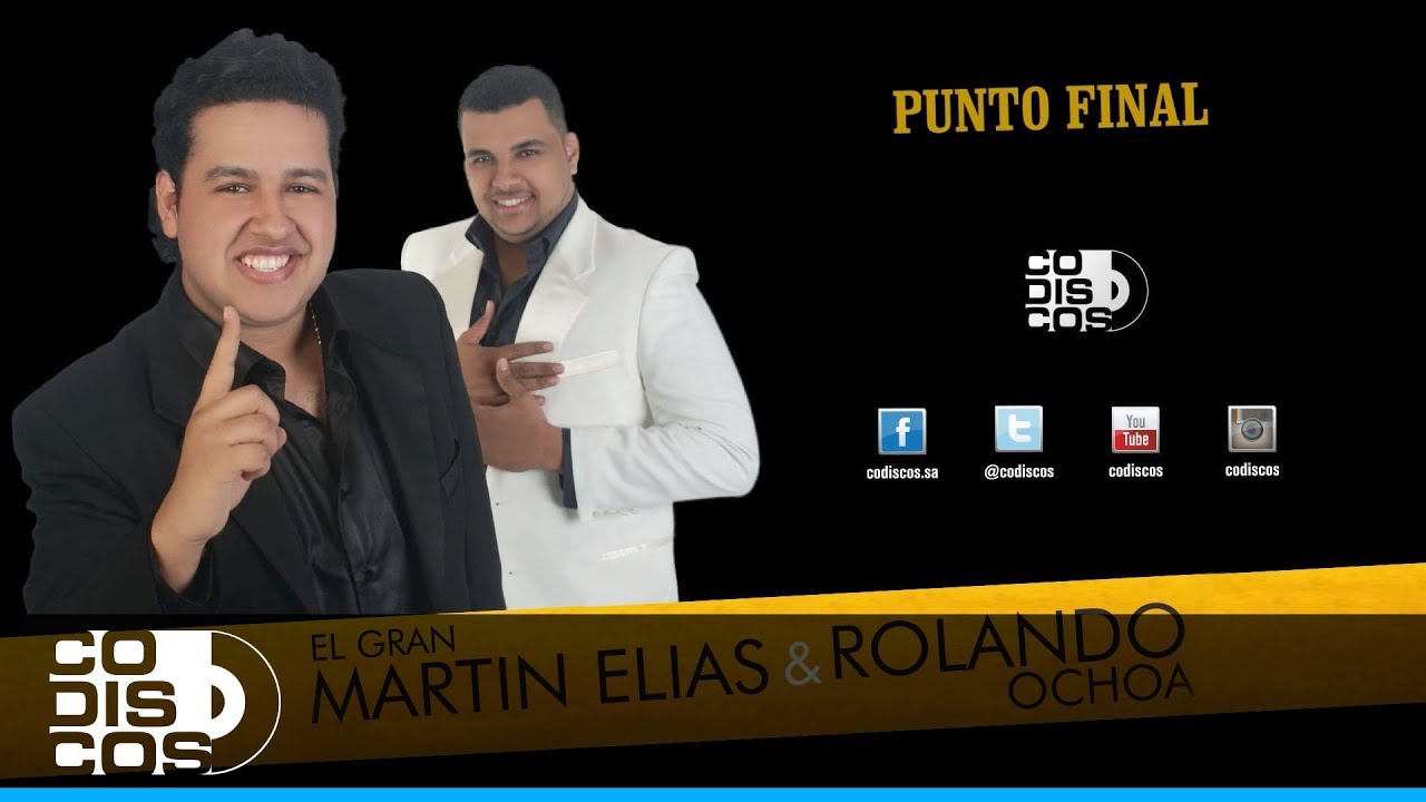 Punto Final, El Gran Mart&iacute;n El&iacute;as Y Rolando Ochoa -Audio