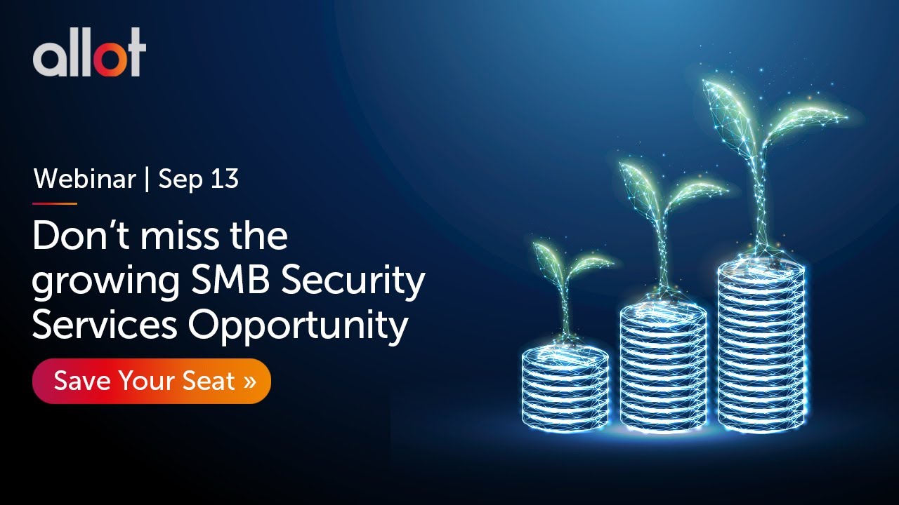 Live Webinar | September 13th 2023 | The Growing SMB Security Services Opportunity