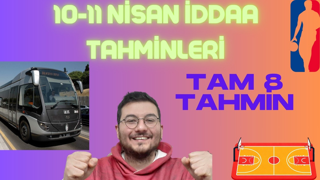 10 Nisan ve 11 Nisan İddaa tahminleri, NBA'den tam 8 tercih, Metrob&uuml;s b&uuml;lten, Oyuncu bahisi, B-103