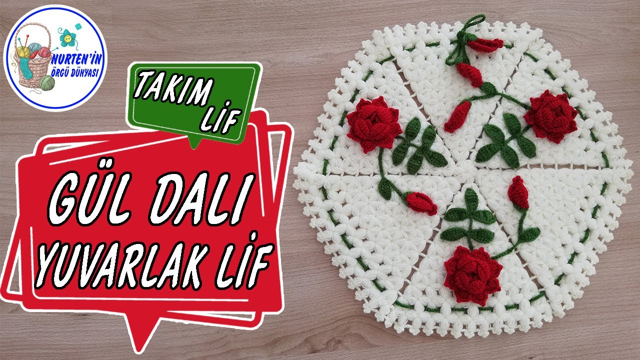 Tomurcuklu Gül Dalı Yuvarlak Takım Lif Modeli Yapılışı | takım lif modelleri |Tasarım:@Örgü Günlüğüm