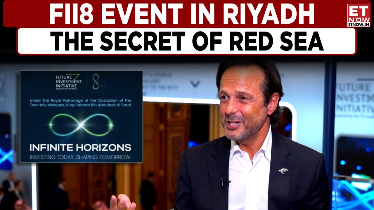 FII8 Event In Riyadh: What Is The Secret Of Red Sea? | John Pagano Red Sea Global CEO | ET Now