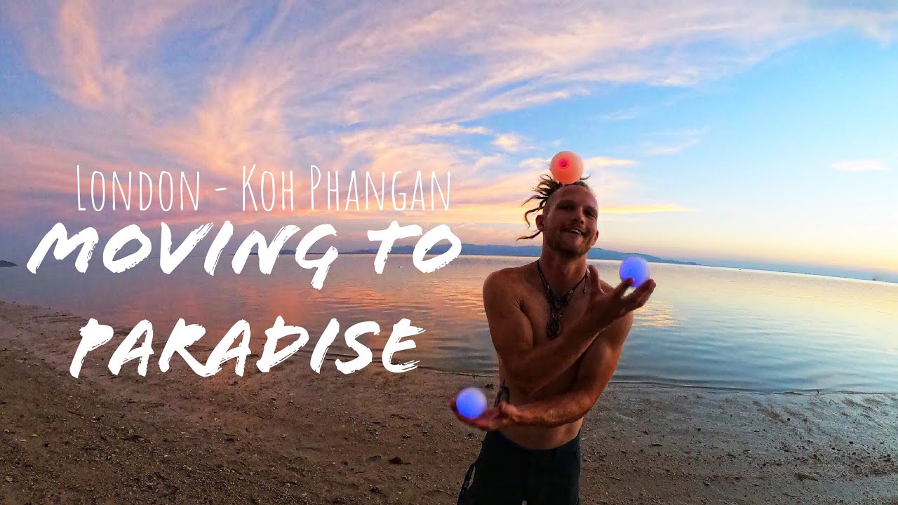 England to Koh Phangan | Moving in Paradise | Thailand | Travel