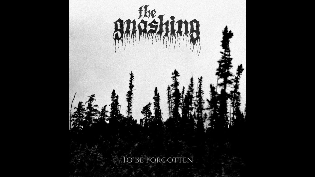 The Gnashing - To Be Forgotten (Full Album)